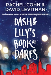 Dash and Lily's Book of Dares (Rachel Cohn & David Levithan)