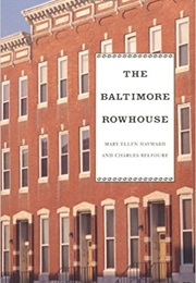 The Baltimore Rowhouse (Charles Belfoure)