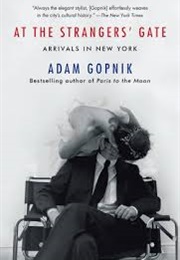 At the Strangers' Gate (Adam Gopnik)