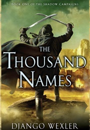 The Thousand Names (Django Wexler)