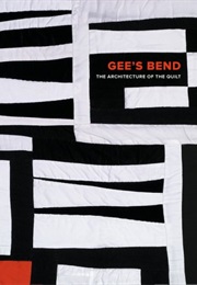 The Quilts of Gee's Bend (William Arnett)