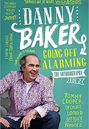 Going off Alarming (Danny Baker)