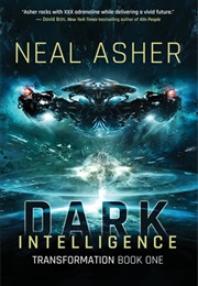 Dark Intelligence (Transformation #1) (Neal Asher)