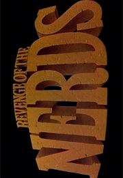 Revenge of the Nerds. (1984)