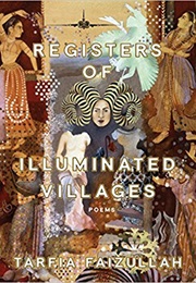 Registers of Illuminated Villages: Poems (Tarfia Faizullah)