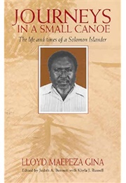 Journeys in a Small Canoe (Lloyd Maepeza Gina)