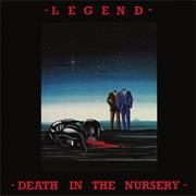 Legend - Death in the Nursery