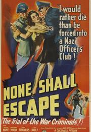 None Shall Escape (André De Toth)