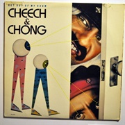 Get Out of My Room - Cheech and Chong