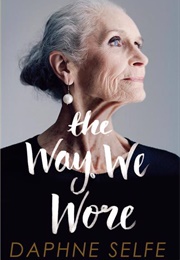 The Way We Wore (Daphne Selfe)