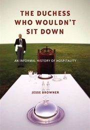 The Duchess Who Wouldn&#39;t Sit Down (Browner, Jesse)