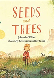 Seeds and Trees: A Children's Book About the Power of Words (Brandon Walden)