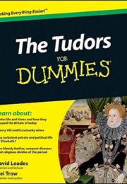 The Tudors for Dummies (David Loades)