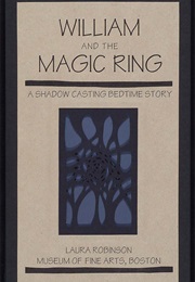 William and the Magic Ring: A Shadow Casting Bedtime Story (Laura Robinson)