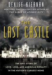 The Last Castle (Denise Kiernan)