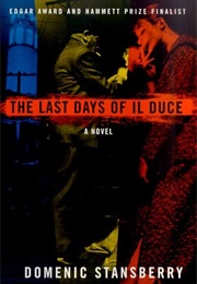 The Last Days of Ill Duce (Domenic Stansberry)