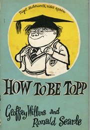 How to Be Topp (Geoffrey Willans)