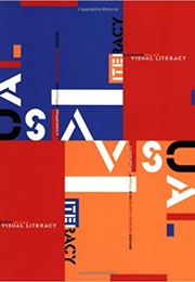 Visual Literacy: A Conceptual Approach to Graphic Problem Solving (Judith Wilde and Richard Wild)