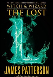 Witch and Wizard: The Lost (James Patterson)