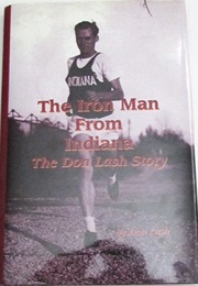 The Iron Man From Indiana (Don Lash)