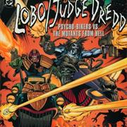 Lobo/Judge Dredd: Psycho Bikers vs. the Mutants From Hell