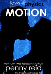 Motion (Laws of Physics #1) (Penny Reid)
