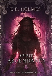 Spirit Ascendancy (EE Holmes)