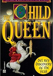 The Child Queen: The Tale of Guinevere and King Arthur (Nancy McKenzie)