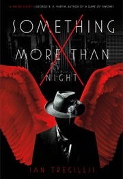 Something More Than Night (Ian Tregillis)