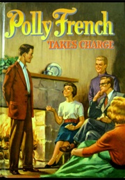 Polly French Takes Charge (Francine Lewis)