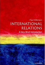 International Relations: A Very Short Introuction (Paul Wilkinson)