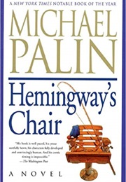 Hemingway&#39;s Chair (Michael Palin)