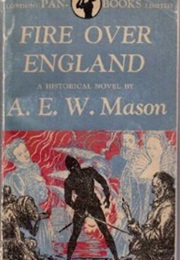Fire Over England (A. E. W. Mason)