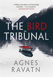 The Bird Tribunal (Agnes Ravatn)
