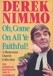 Oh, Come on All Ye Faithful! (Derek Nimmo)