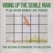 Alternative TV - Vibing Up the Senile Man (Part One) (1979)
