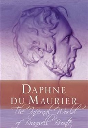 The Infernal World of Branwell Brontë (Daphne Du Maurier)