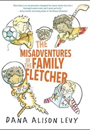 The Misadventures of the Family Fletcher (Dana Alison Levy)
