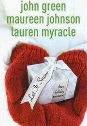 Let It Snow (John Green, Maureen Johnson, Lauren Myracle)