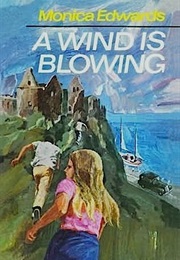 A Wind Is Blowing (Monica Edwards)