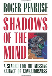 Shadows of the Mind (Roger Penrose)