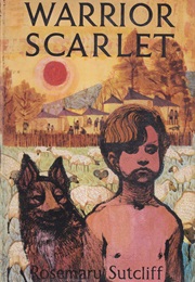 Warrior Scarlet (Rosemary Sutcliff)