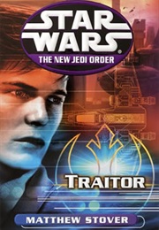 Star Wars: The New Jedi Order - Traitor (Matthew Stover)