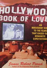 The Hollywood Book of Love (James Robert Parish)