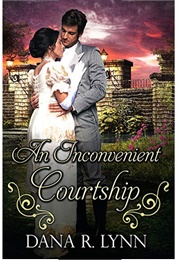 An Inconvenient Courtship (Dana R. Lynn)