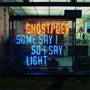 Ghostpoet Some Say I So I Say Light