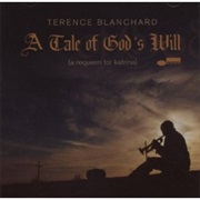 A Tale of God&#39;s Will (A Requiem for Katrina) – Terence Blanchard (Angel, 2007)