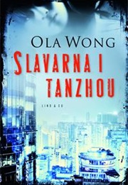 Slavarna I Tanzhou (Ola Wong)
