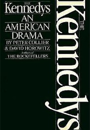 The Kennedys: An American Drama (Peter Collier and David Horowitz)