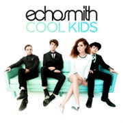 Cool Kids - Echosmith
